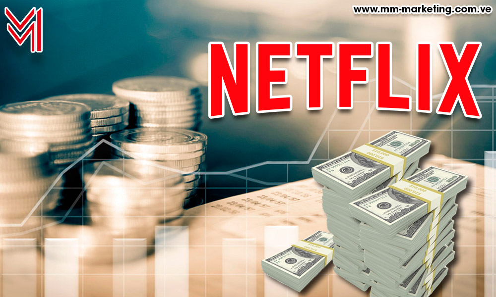 Netflix - marketing - dólares - mm-marketing