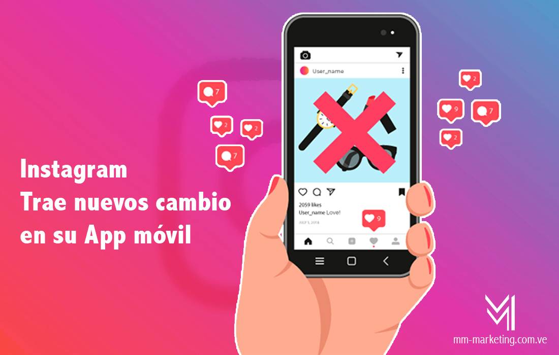 Instagram trae nuevos cambios - mm- marketing